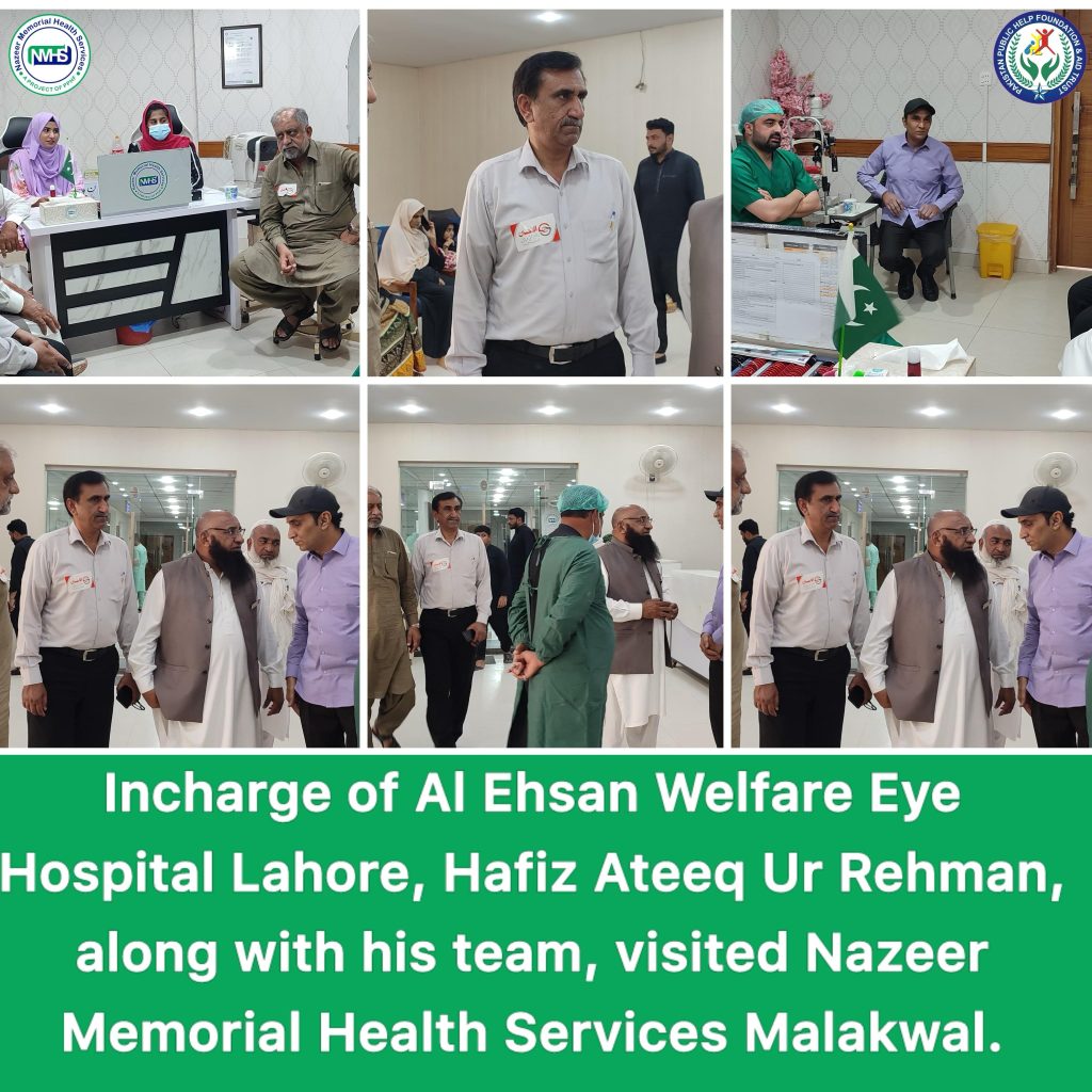 Incharge of Al Ehsan Welfare Eye Hospital Lahore, Hafiz Ateeq Ur Rehman, along with his team, visited Nazeer Memorial Health Services Malakwal